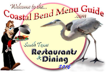 Coastal Bend Menu Guide - Restaurants in Corpus Christi, Port Aransas, Rockport & South Texas.